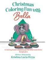 Kristina Lucia Pezza - Christmas Coloring Fun with Bella, Häftad. Tillgänglighet: Lägg i varukorg