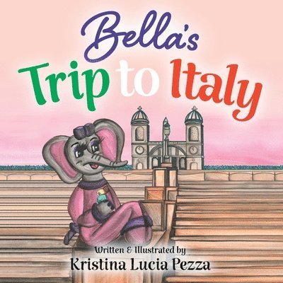 Kristina Lucia Pezza - Bella's Trip to Italy, Häftad. Tillgänglighet: Lägg i varukorg
