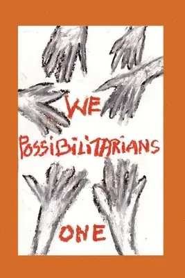 Peter Schumann - We Possibilitarians One, Häftad. Tillgänglighet: Lägg i varukorg