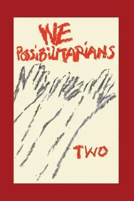 Peter Schumann - We Possibilitarians Two, Häftad. Tillgänglighet: Lägg i varukorg