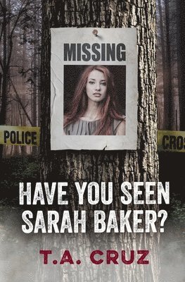 T a Cruz - Have You Seen Sarah Baker?, Häftad