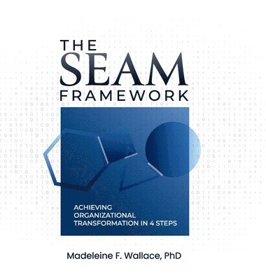 Madeleine F Wallace - SEAM Framework, Inbunden. Tillgänglighet: Lägg i varukorg