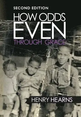 Henry Hearns - How Odds Even Through Grace - 2nd Edition, Inbunden. Tillgänglighet: Lägg i varukorg
