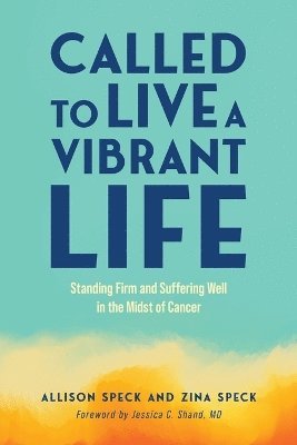 Allison Speck, Zina Speck - Called to Live a Vibrant Life, Häftad