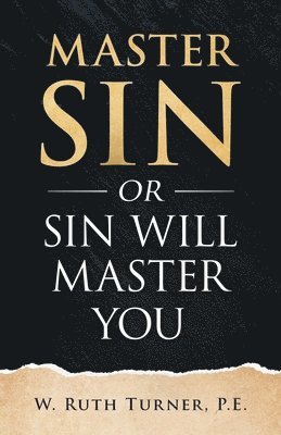 W Ruth Turner - Master Sin or Sin Will Master You, Häftad