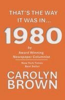 Carolyn Brown - That's The Way It Was In... 1980, Häftad