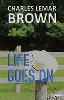 Charles Lemar Brown - Life Goes On, Häftad