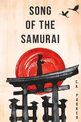 C. A. Parker - Song of the Samurai, Häftad. Tillgänglighet: Lägg i varukorg