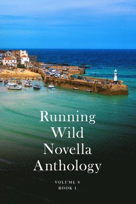 Jeffrey Hantover, Erin Jamieson - Running Wild Novella Anthology Volume 8: Book 1, Häftad
