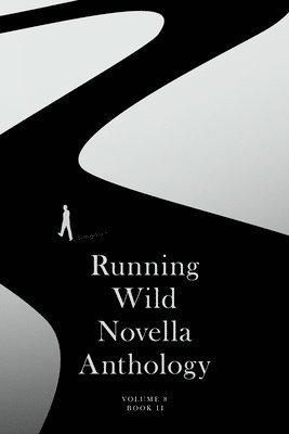 Stephen J. Kimber, Andrew MacQuarrie - Running Wild Novella Anthology: Volume 8, Häftad. Tillgänglighet: Lägg i varukorg