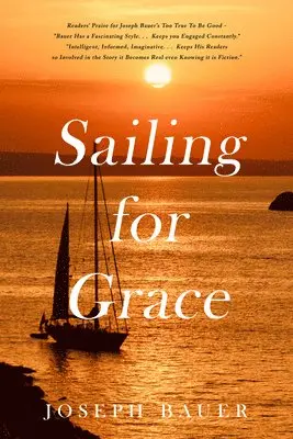 Joseph Bauer - Sailing For Grace, Häftad. Tillgänglighet: Lägg i varukorg