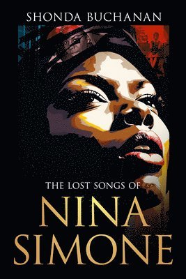 Shonda Buchanan - The Lost Songs of Nina Simone, Häftad
