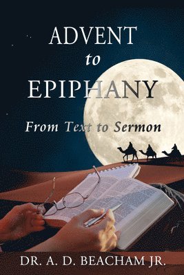 A D Beacham - Advent to Epiphany, Häftad