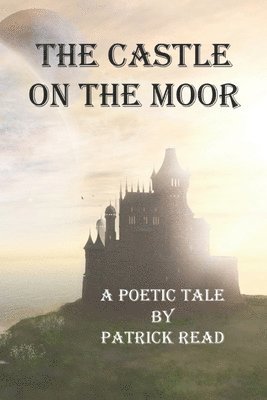 Patrick Read, Paul Gilliland - Castle on the Moor, Häftad