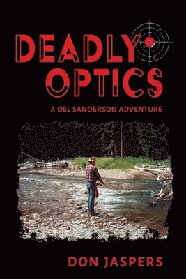 Don Jaspers - Deadly Optics, Häftad. Tillgänglighet: Lägg i varukorg