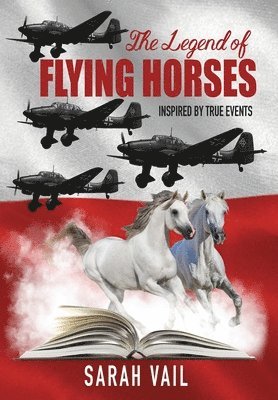 Sarah Vail - Legend of Flying Horses, Inbunden