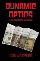 Don Jaspers - Dynamic Optics: A Del Sanderson Adventure, Häftad