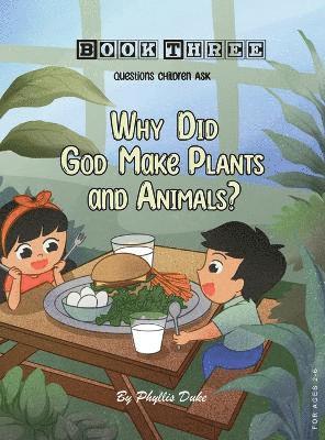 Phyllis Duke - Why Did God Make Plants and Animals?, Inbunden