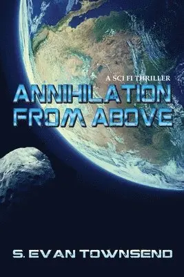 S Evan Townsend - Annihilation from Above, Häftad. Tillgänglighet: Lägg i varukorg