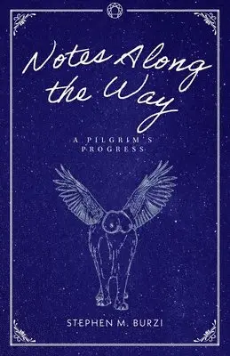 Stephen M Burzi - Notes Along the Way, Häftad. Tillgänglighet: Lägg i varukorg