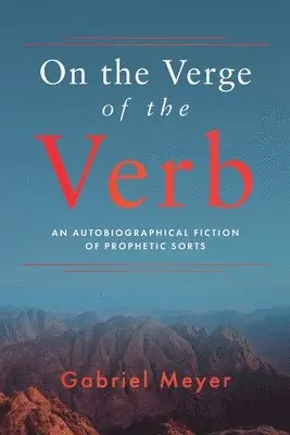 Gabriel Meyer - On the Verge of the Verb, Häftad. Tillgänglighet: Lägg i varukorg