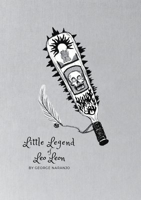 George Naranjo, Sarah Crawford - Little Legend of Leo Leon, Häftad. Tillgänglighet: Tillfälligt slut