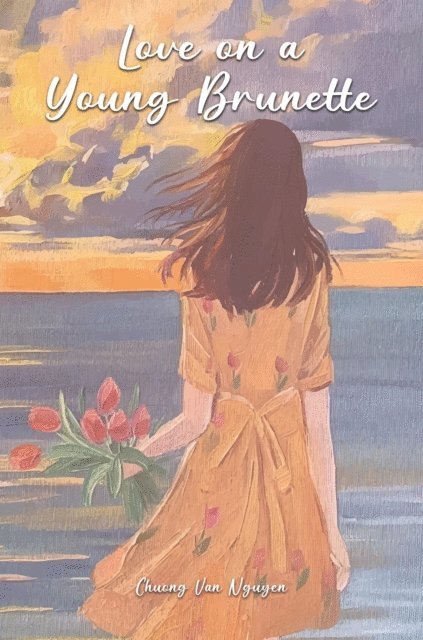 Chuong Van Nguyen - Love on a Young Brunette, E-bok. Tillgänglighet: Lägg i varukorg