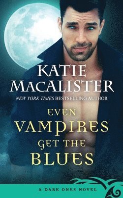 Katie MacAlister - Even Vampires Get the Blues, Häftad