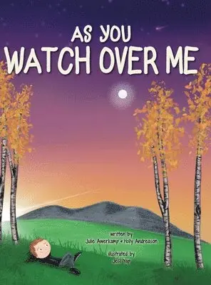 Julie Awerkamp, Holly Andreason - As You Watch Over Me, Inbunden. Tillgänglighet: Lägg i varukorg