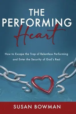 Susan Bowman - Performing Heart, Häftad. Tillgänglighet: Lägg i varukorg