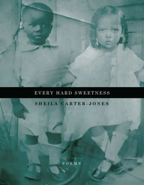 Sheila Carter-Jones - Every Hard Sweetness, E-bok. Tillgänglighet: Lägg i varukorg