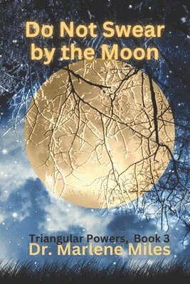 Marlene Miles - Do Not Swear by the Moon, Häftad
