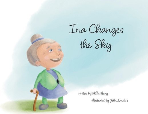Billie Bang - Ina Changes the Sky, Häftad