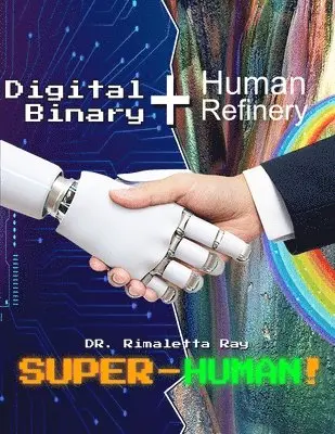 Rimaletta Ray - Digital Binary + Human Refinery, Häftad. Tillgänglighet: Lägg i varukorg