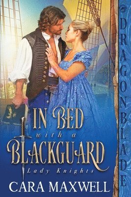 Cara Maxwell - In Bed with a Blackguard, Häftad