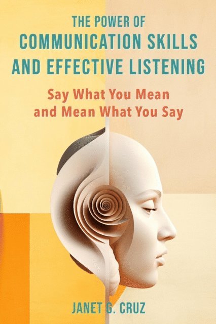 Janet G Cruz - Power of Communication Skills and Effective Listening, E-bok. Tillgänglighet: Lägg i varukorg