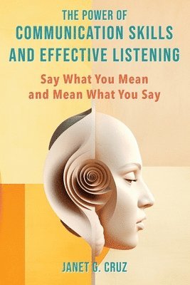 Janet G Cruz - Power of Communication Skills and Effective Listening, Häftad. Tillgänglighet: Lägg i varukorg