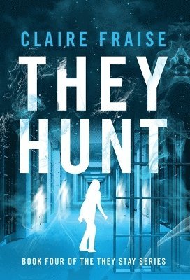 Claire Fraise - They Hunt, Inbunden. Tillgänglighet: Lägg i varukorg