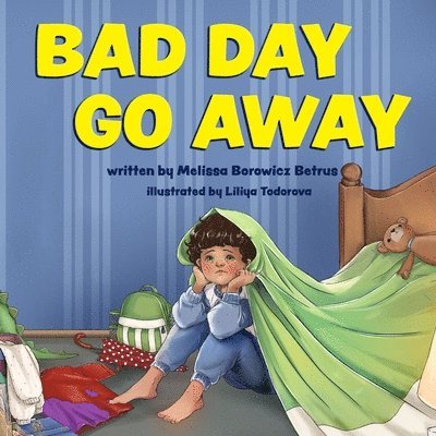 Melissa Borowicz Betrus - Bad Day Go Away, Häftad. Tillgänglighet: Lägg i varukorg