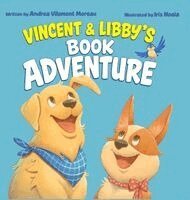 Andrea Vilemont Moreau - Vincent & Libby's Book Adventure, Inbunden