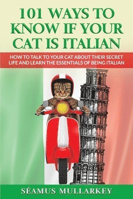 Seamus Mullarkey - 101 Ways To Know If Your Cat Is Italian, Häftad. Tillgänglighet: Lägg i varukorg