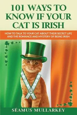 Seamus Mullarkey - 101 Ways To Know If Your Cat Is Irish, Häftad. Tillgänglighet: Lägg i varukorg