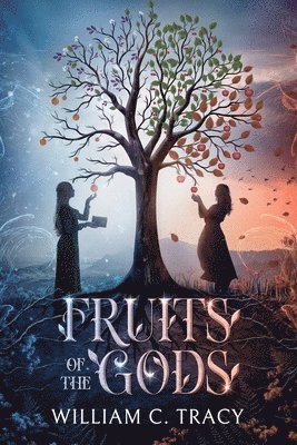 William C Tracy - Fruits of the Gods, Häftad. Tillgänglighet: Lägg i varukorg