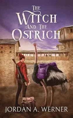 Jordan A Werner - Witch And The Ostrich, Häftad. Tillgänglighet: Lägg i varukorg