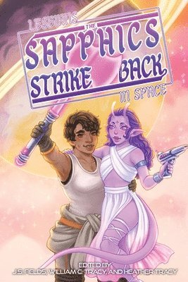 J S Fields, William C Tracy, Heather Tracy - Lesbians in Space, Häftad. Tillgänglighet: Lägg i varukorg
