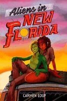 Carmen Loup - Aliens in New Florida, Häftad. Tillgänglighet: Lägg i varukorg
