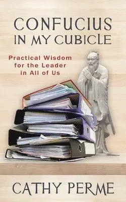 Cathy Perme - Confucius In My Cubicle, Häftad. Tillgänglighet: Lägg i varukorg