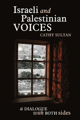 Cathy Sultan - Israeli And Palestinian Voices, Häftad