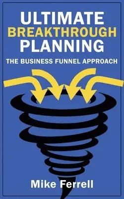 Mike Ferrell - Ultimate Breakthrough Planning, Häftad. Tillgänglighet: Lägg i varukorg