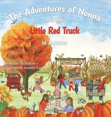 Kathy Brandon - Adventures of Nonna and the Little Red Truck in Autumn, Inbunden. Tillgänglighet: Lägg i varukorg